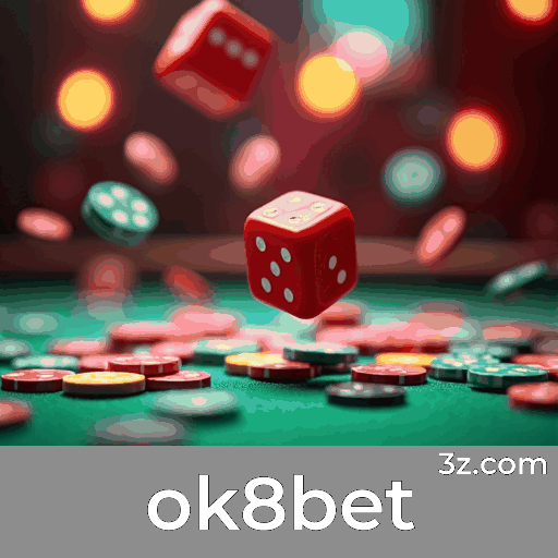 ok8bet: Seu Cassino Online Seguro e Rápido