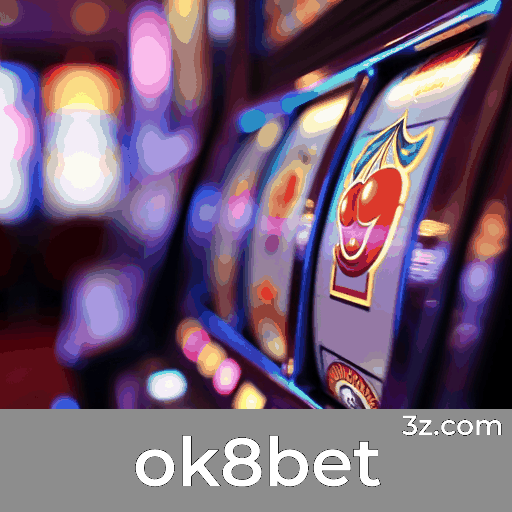 ok8bet: Plataforma de Apostas Profissional e Confiável