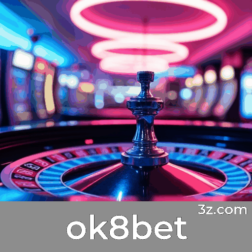 ok8bet: Seu Cassino Online Seguro e Rápido